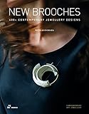 New Brooches: 400+ Contemporary Jewellery Designs (Contemporary Art Jewellery)